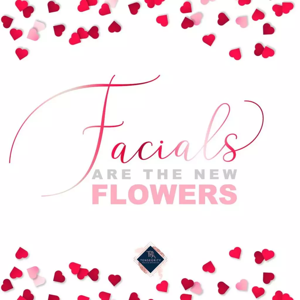 Facials are the new flowers at Tensegrity Health & Aesthetics