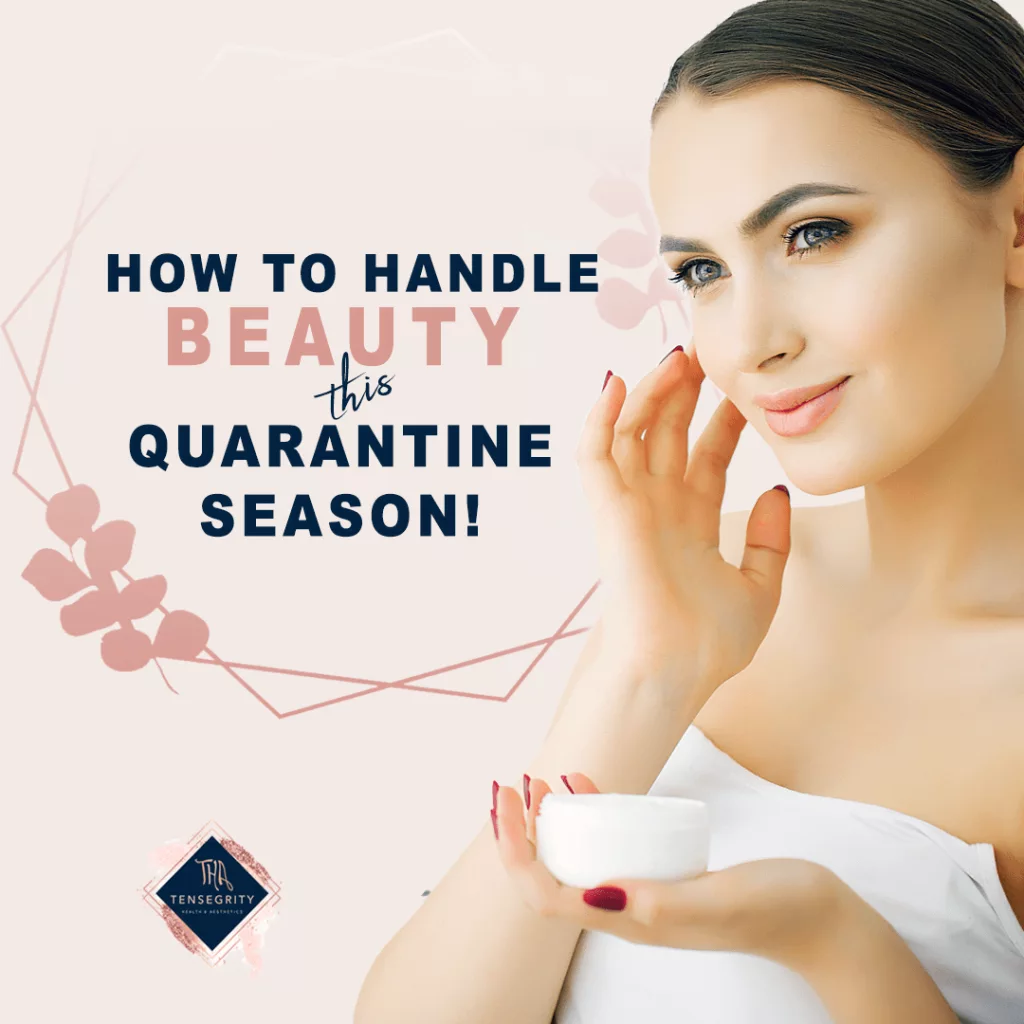 How to handle beauty this quarantine season.